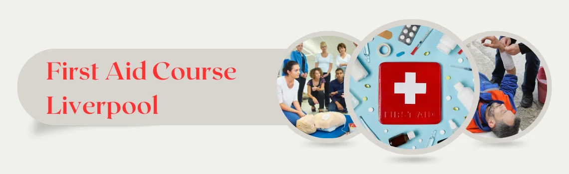 Top-Notch First Aid Course in Liverpool for Workplace Safety